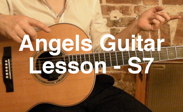 Angels Guitar Lesson - S7
