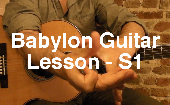 Babylon Guitar Lesson - S1