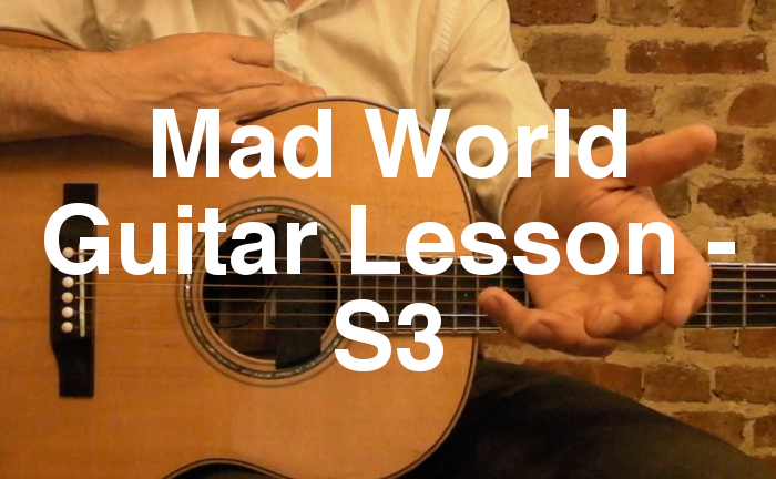 Mad World Guitar Lesson - S3