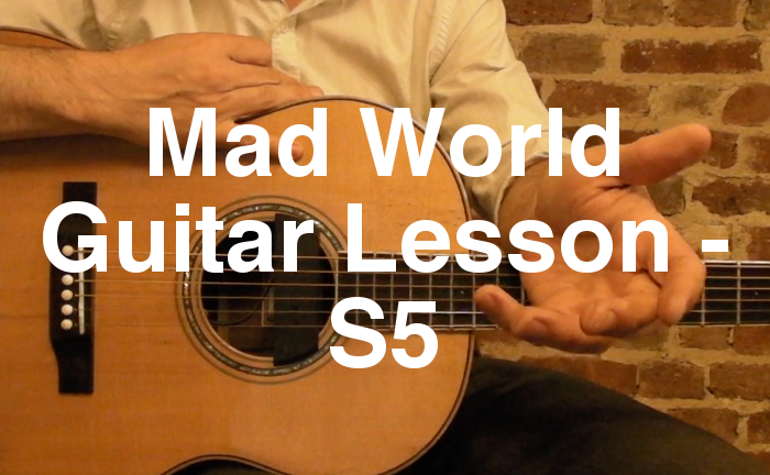 Mad World Guitar Lesson - S5