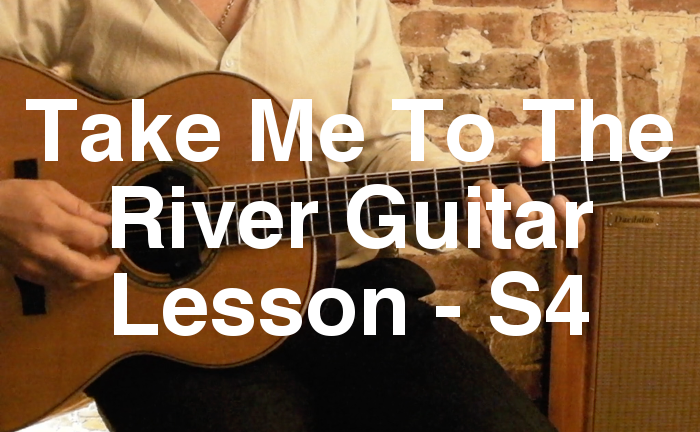 Take Me To The River Guitar Lesson - S4