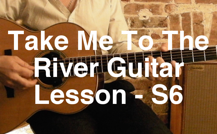 Take Me To The River Guitar Lesson - S6