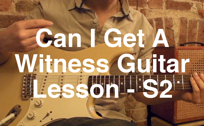 Can I Get A Witness Guitar Lesson - S2