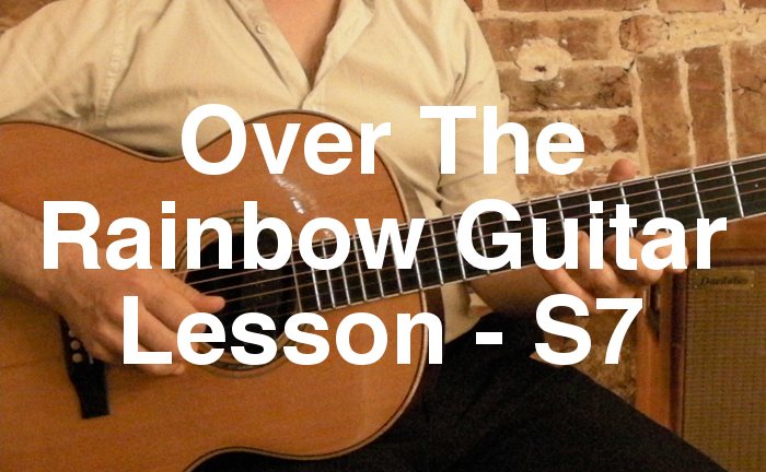 Over The Rainbow Guitar Lesson - S7