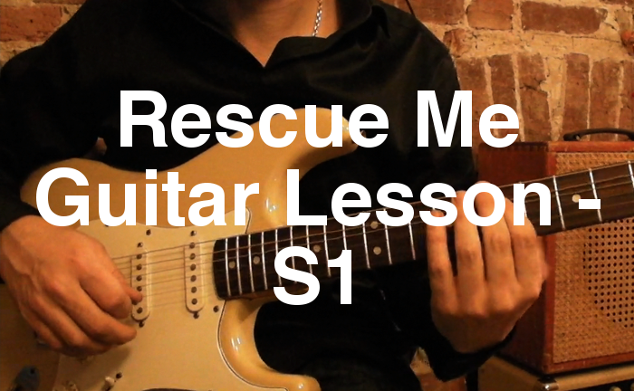 Rescue Me Guitar Lesson - S1