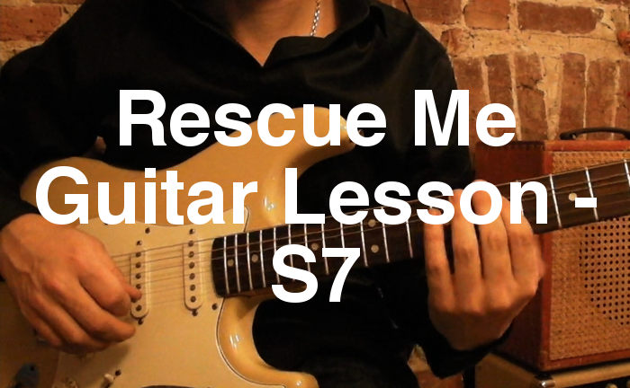 Rescue Me Guitar Lesson - S7