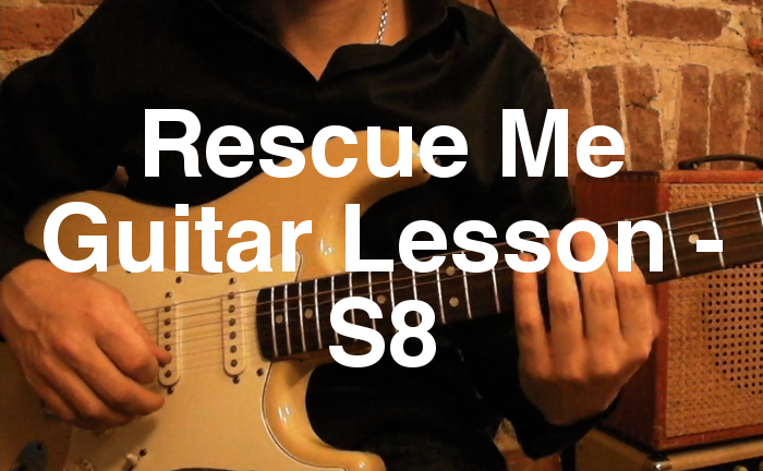 Rescue Me Guitar Lesson - S8