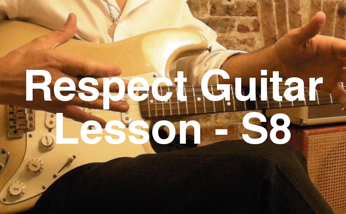 Respect Guitar Lesson - S8