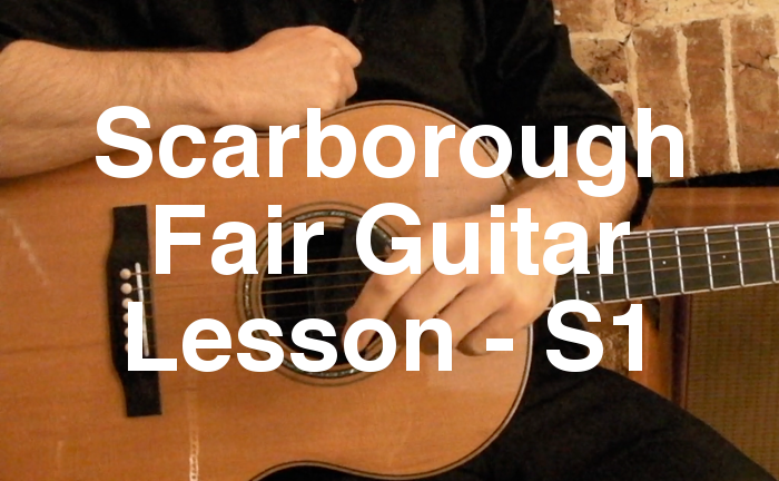 Scarborough Fair Guitar Lesson - S1