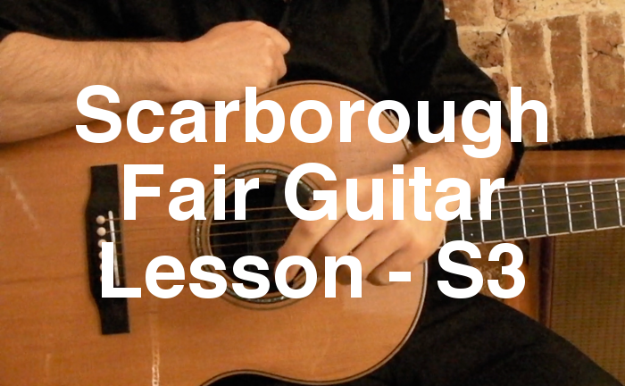 Scarborough Fair Guitar Lesson - S3