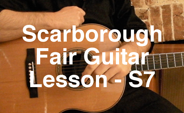 Scarborough Fair Guitar Lesson - S7