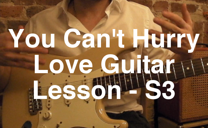 You Can't Hurry Love Guitar Lesson - S3
