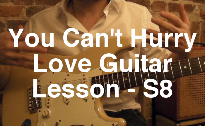 You Can't Hurry Love Guitar Lesson - S8