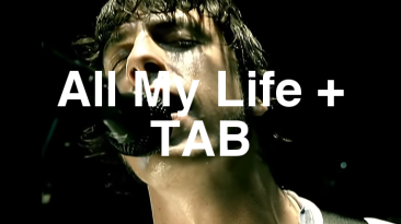 All My Life TAB lesson.