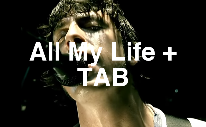 All My Life TAB lesson.