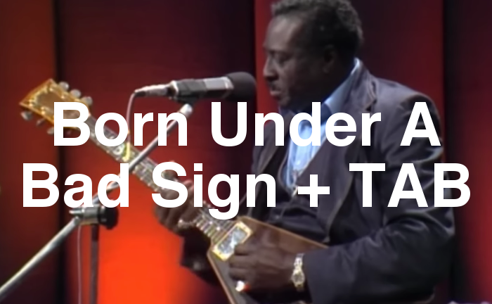 Born Under A Bad Sign TAB lesson.