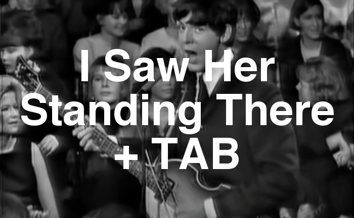 I Saw Her Standing There Guitar Lesson + TAB