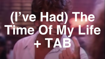 (I’ve Had) The Time Of My Life Guitar Lesson + TAB