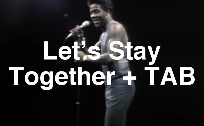 Let’s Stay Together Guitar Lesson + TAB