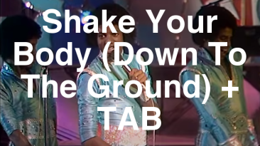 Shake Your Body (Down To The Ground) Guitar Lesson + TAB