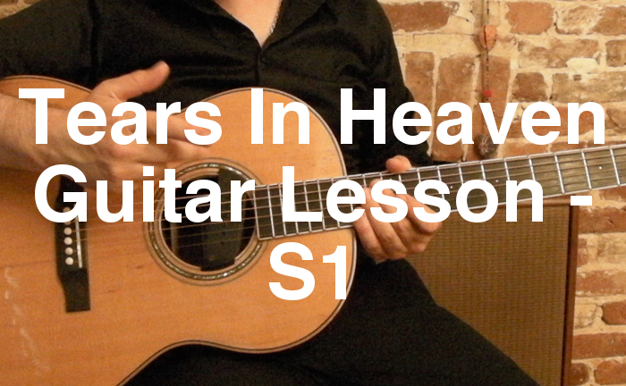 Tears In Heaven Guitar Lesson - S1