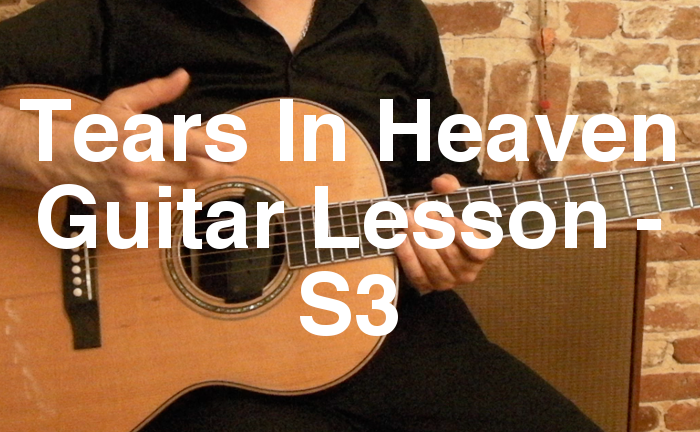 Tears In Heaven Guitar Lesson - S3