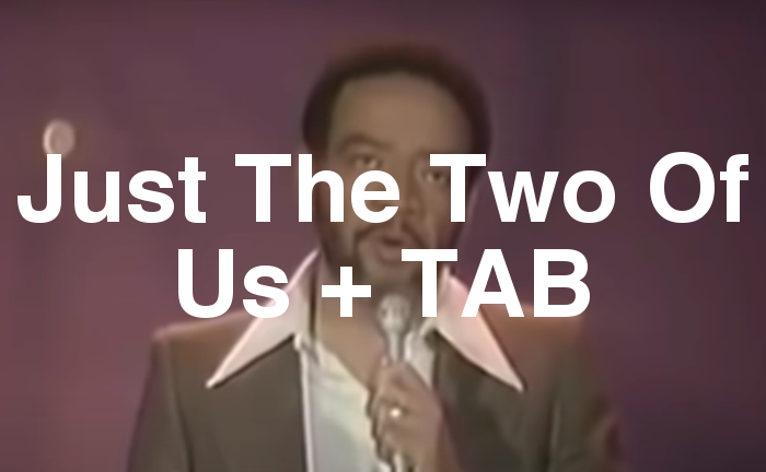 Just The Two Of Us Guitar Lesson + TAB