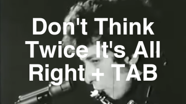 Don't Think Twice It's All Right Guitar Lesson + TAB
