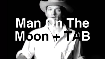 Man On The Moon + TAB