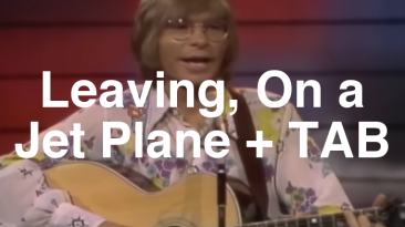 Leaving, On a Jet Plane Guitar Lesson + TAB