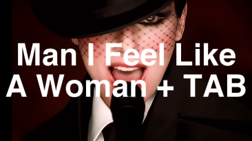 Man I Feel Like A Woman + TAB
