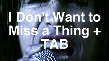 I Don't Want to Miss a Thing Guitar Lesson + TAB