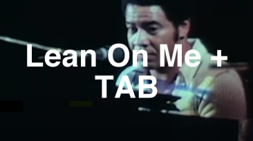 Lean On Me + TAB