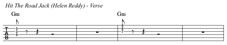 Hit The Road Jack Helen Reddy version TAB, verse.