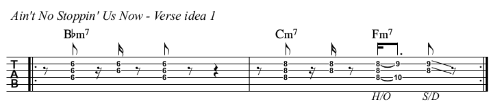 Ain't No Stoppin' Us Now TAB, verse idea 1.