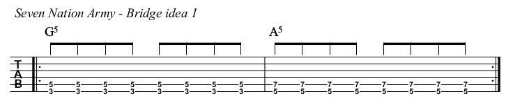 Seven Nation Army TAB, bridge idea 1.