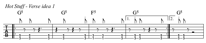 Hot Stuff TAB. verse Idea 1.